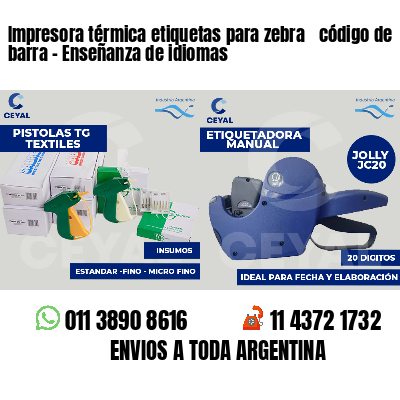 Impresora térmica etiquetas para zebra  código de barra - Enseñanza de idiomas